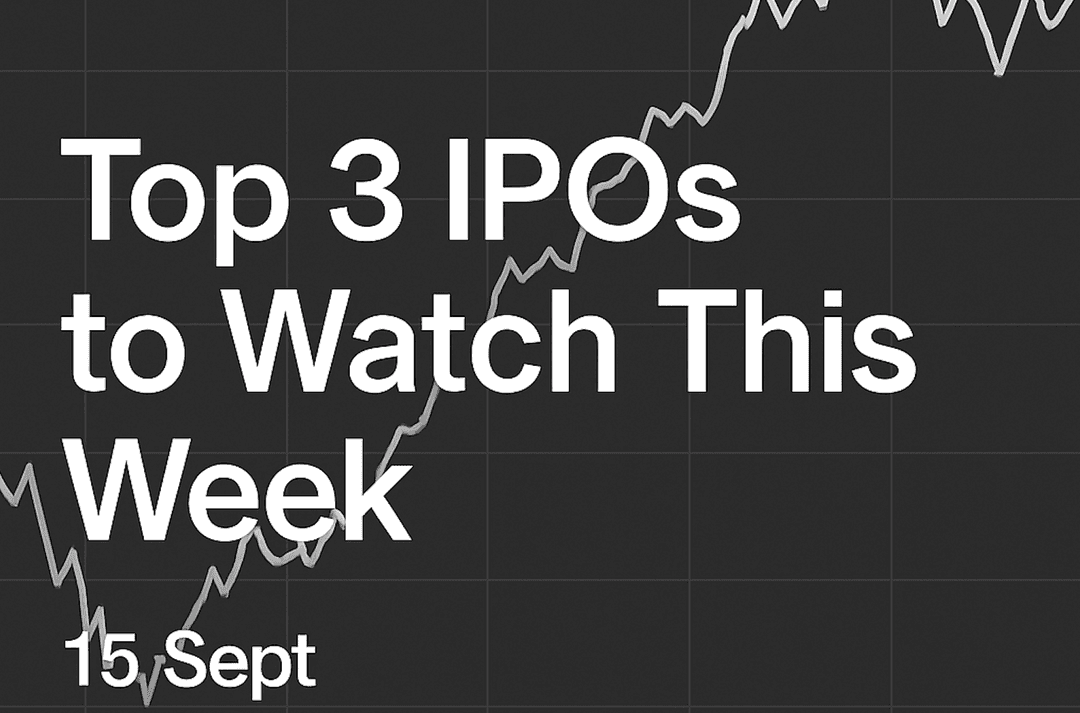 Top 3 IPOs to Watch This Week: 15 Sept